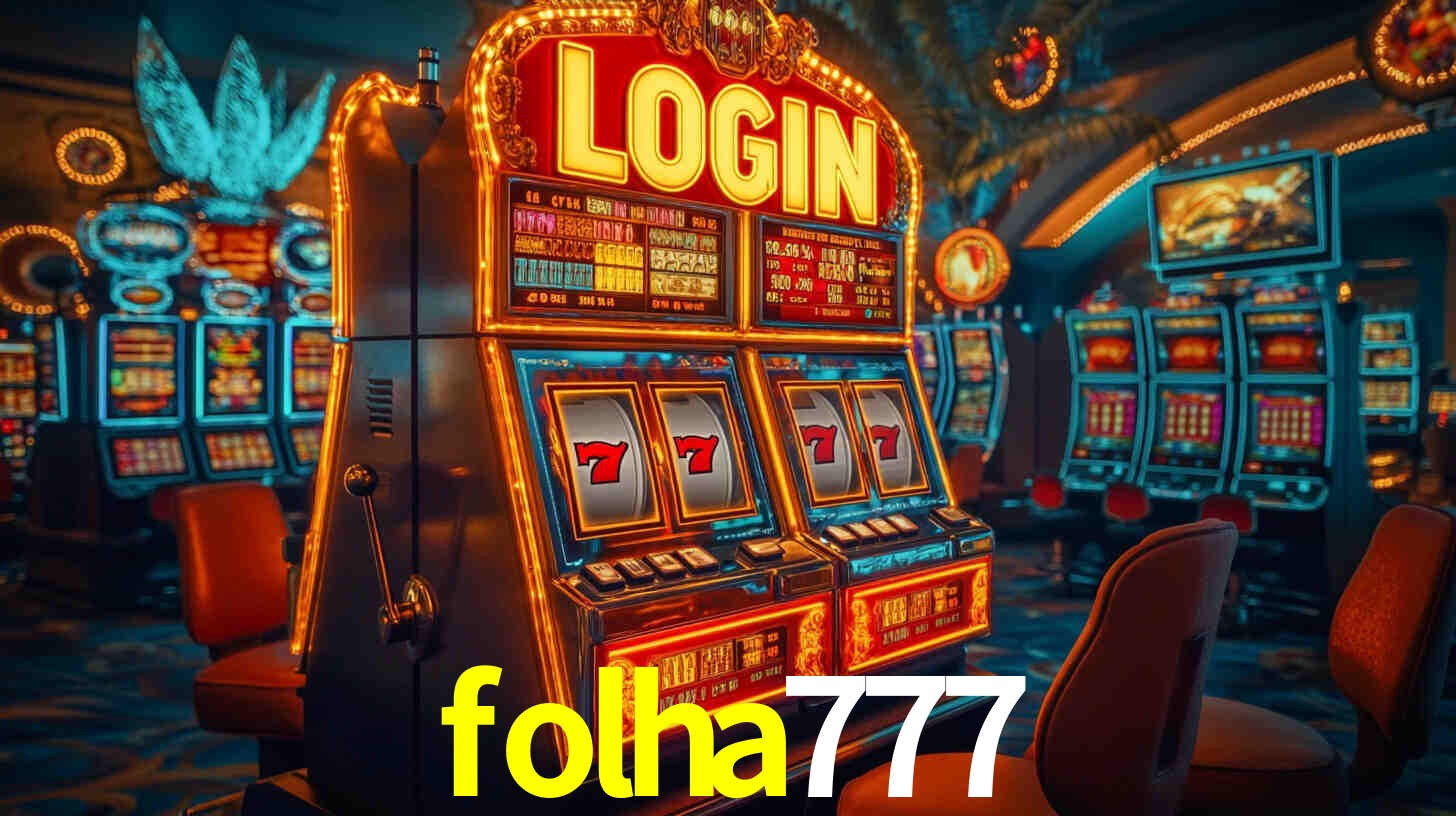 Ofertas Imperdíveis na folha777: Promoções e Bônus Que Valem a Pena